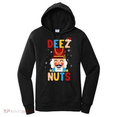 Deez Nuts Nutcracker Santa Xmas Funny Christmas Pjs Women's Hoodie