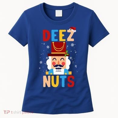 Deez Nuts Nutcracker Santa Xmas Funny Christmas Pjs Women's T-Shirt