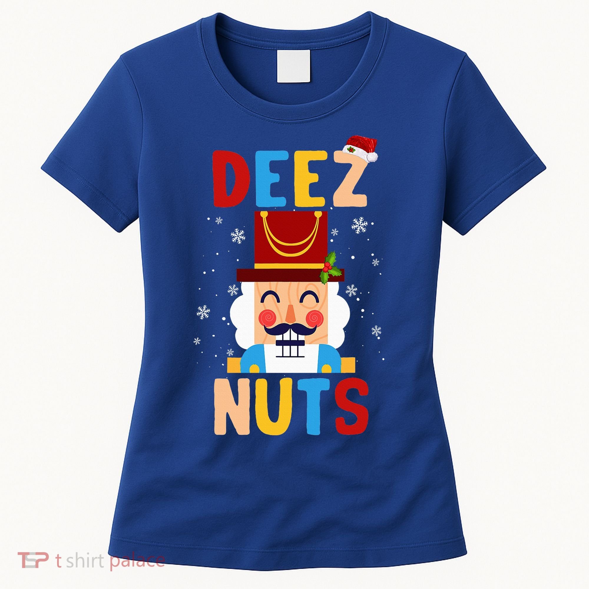 Deez Nuts Nutcracker Santa Xmas Funny Christmas Pjs Women's T-Shirt