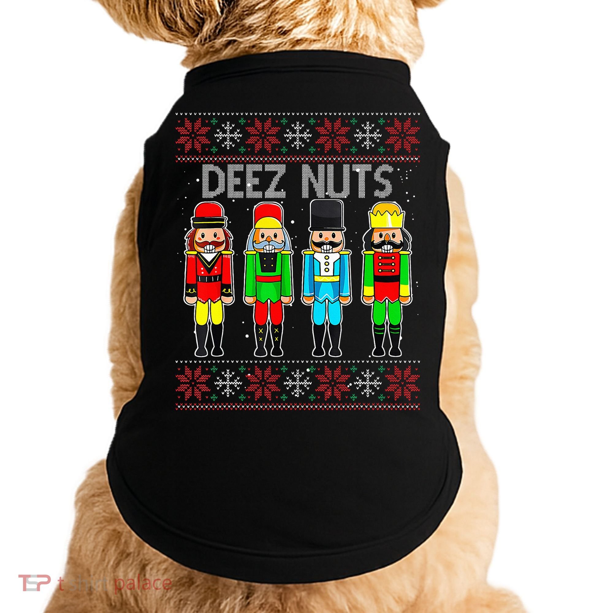 Deez Nuts Nutcracker Ugly Christmas Sweater Funny Xmas Doggie Tank