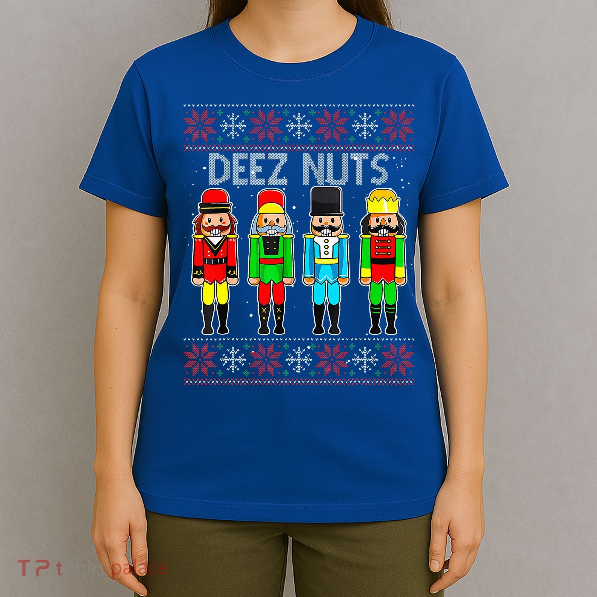 Deez Nuts Nutcracker Ugly Christmas Sweater Funny Xmas T-Shirt