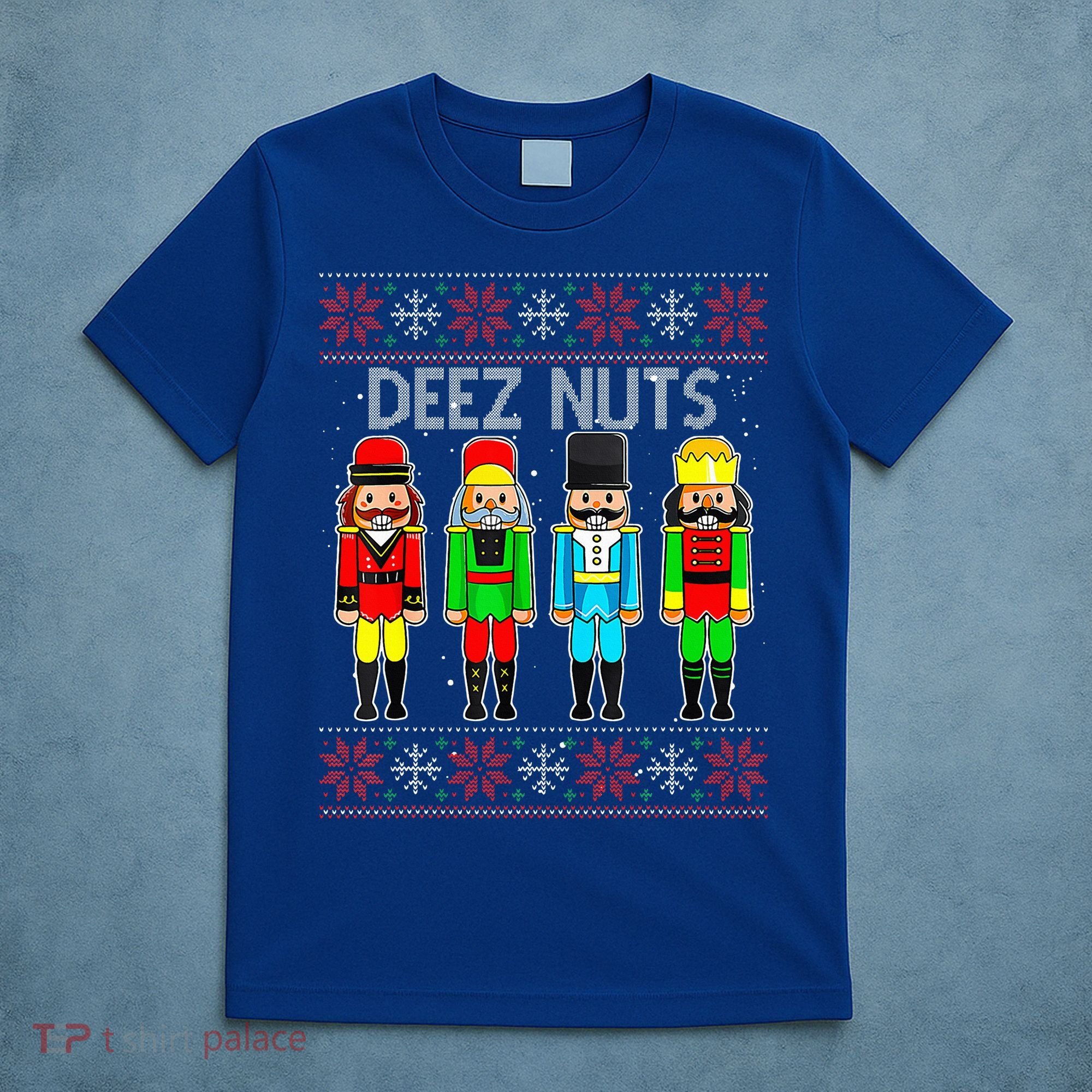 Deez Nuts Nutcracker Ugly Christmas Sweater Funny Xmas T-Shirt