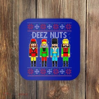 Deez Nuts Nutcracker Ugly Christmas Sweater Funny Xmas Coaster
