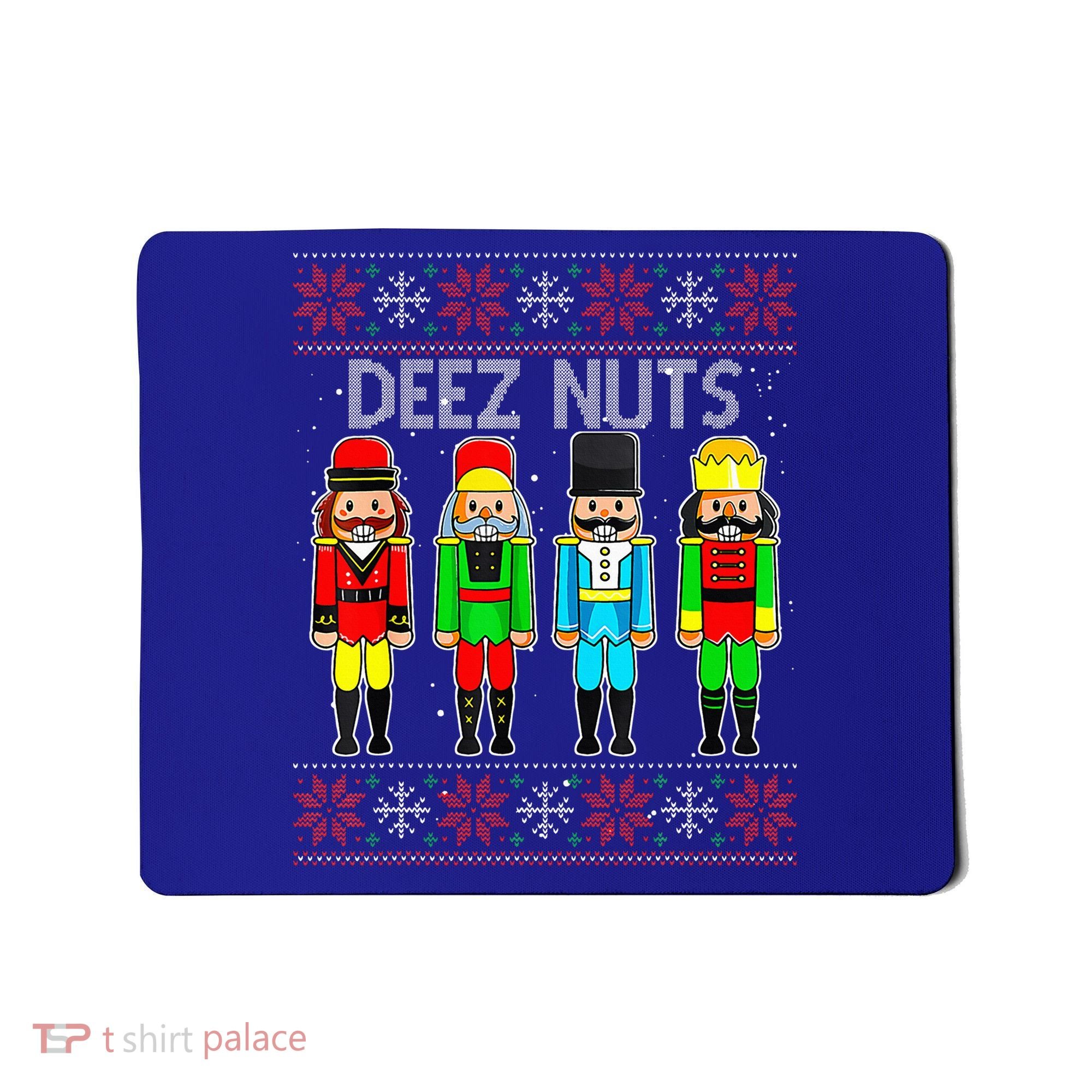 Deez Nuts Nutcracker Ugly Christmas Sweater Funny Xmas Mousepad