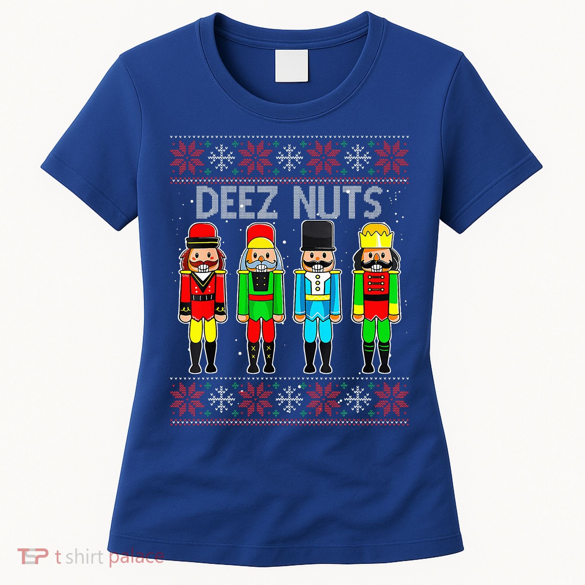 Deez Nuts Nutcracker Ugly Christmas Sweater Funny Xmas Women's T-Shirt