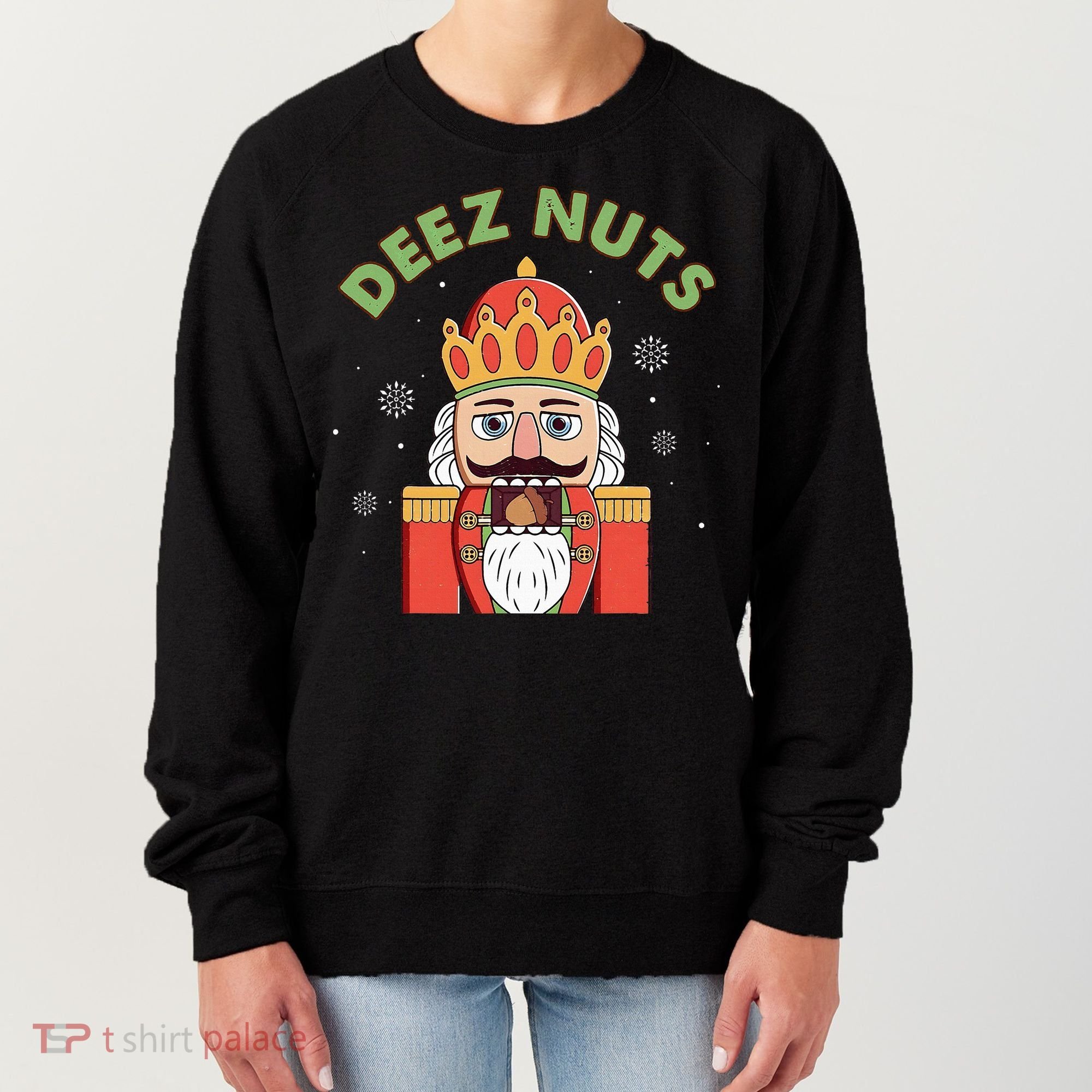 Deez Nuts Nutcracker Nut Christmas Pjs Women's Sweatshirt