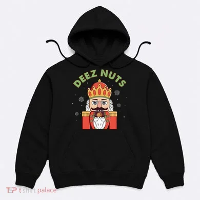 Deez Nuts Nutcracker Nut Christmas Pjs Hoodie