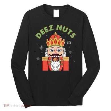 Deez Nuts Nutcracker Nut Christmas Pjs Long Sleeve Shirt