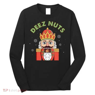 Deez Nuts Nutcracker Nut Christmas Pjs Long Sleeve Shirt