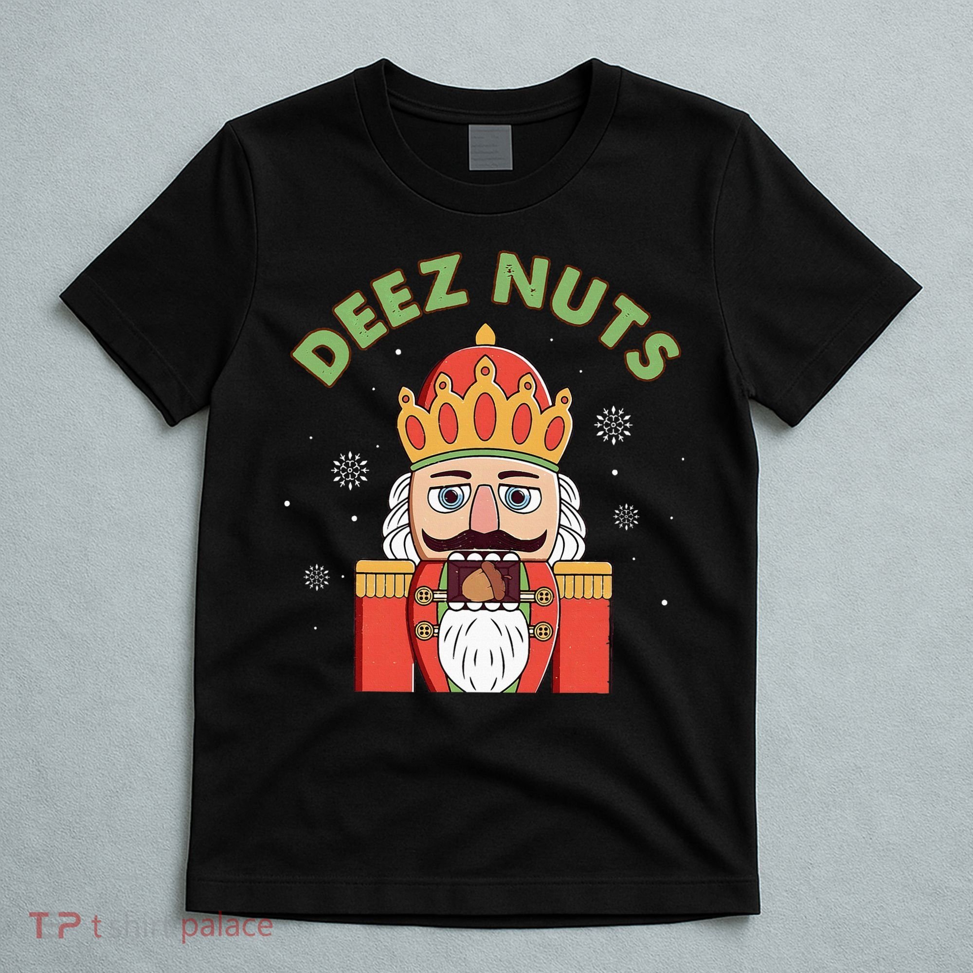 Deez Nuts Nutcracker Nut Christmas Pjs T-Shirt