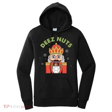 Deez Nuts Nutcracker Nut Christmas Pjs Women's Hoodie