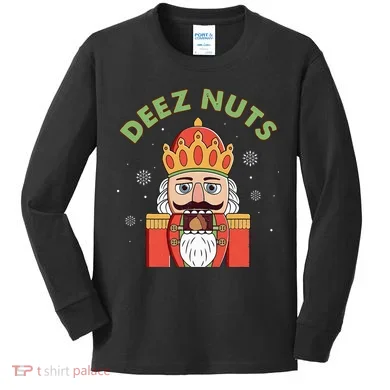 Deez Nuts Nutcracker Nut Christmas Pjs Kids Long Sleeve Shirt