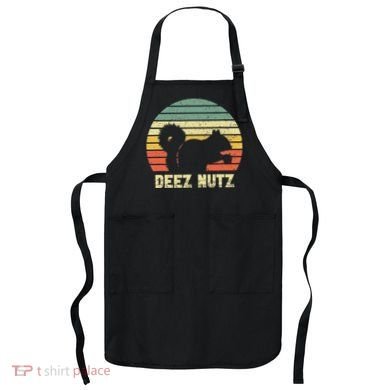 Deez Nuts Nutcracker Squirrel Deez Nutz Deezs Nut Funny Apron