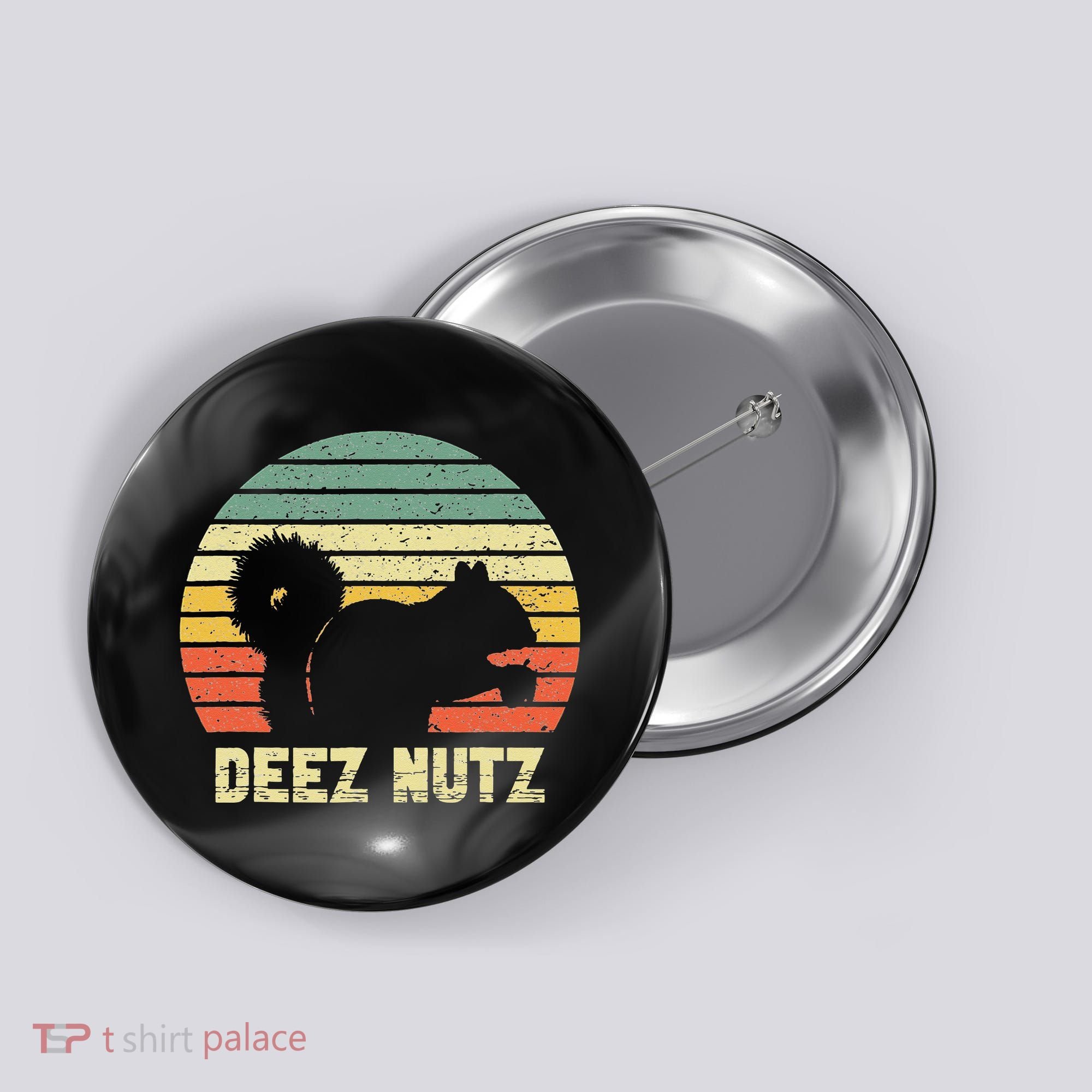 Deez Nuts Nutcracker Squirrel Deez Nutz Deezs Nut Funny Button