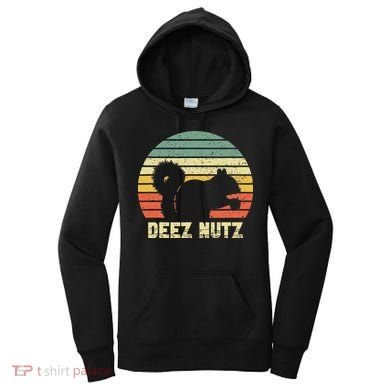 Deez Nuts Nutcracker Squirrel Deez Nutz Deezs Nut Funny Women's Hoodie