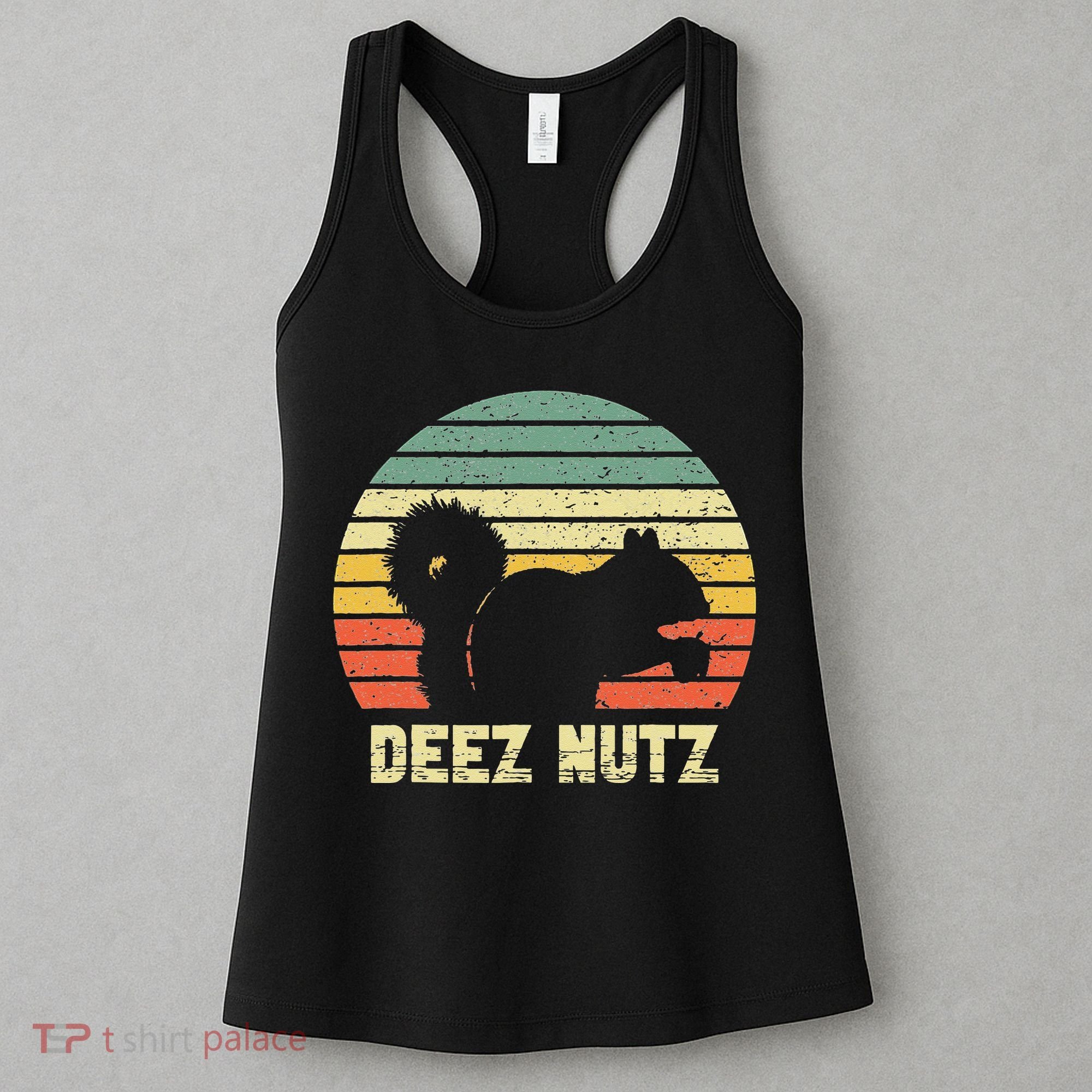 Deez Nuts Nutcracker Squirrel Deez Nutz Deezs Nut Funny Women's Tank Top