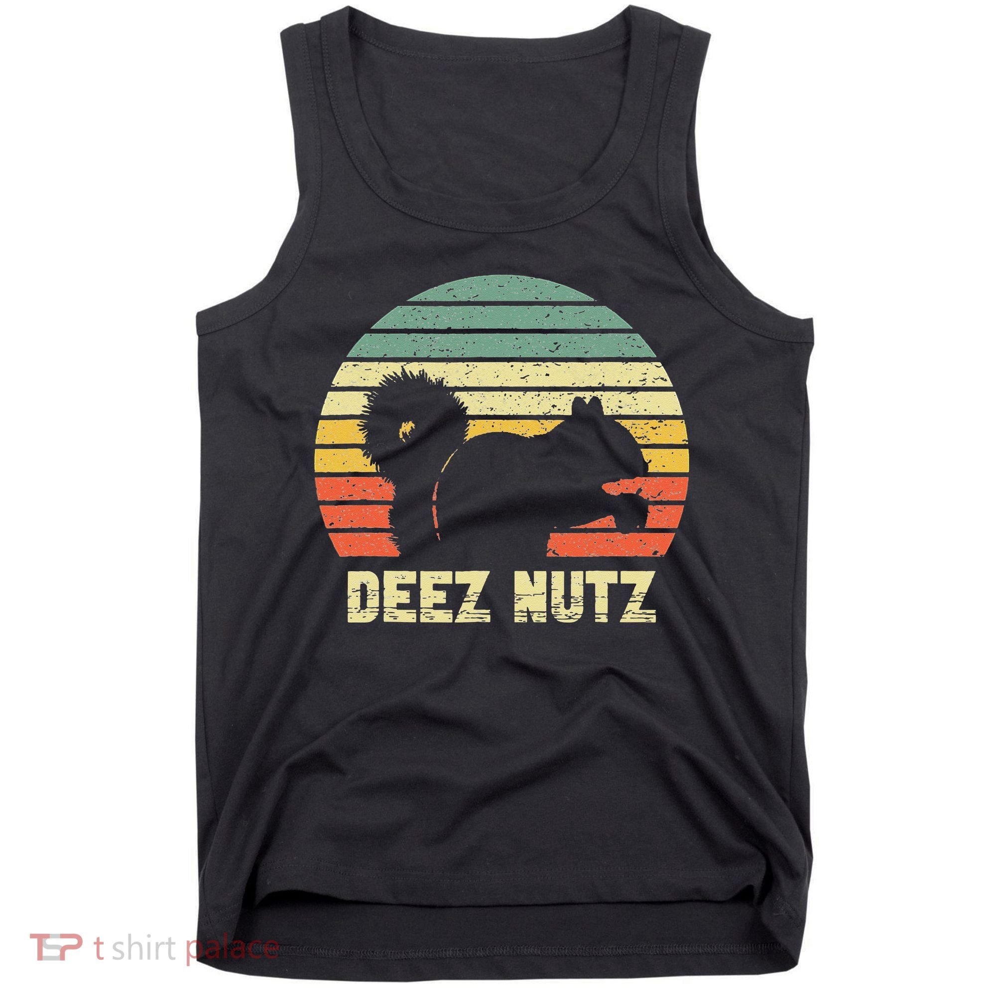 Deez Nuts Nutcracker Squirrel Deez Nutz Deezs Nut Funny Tank Top