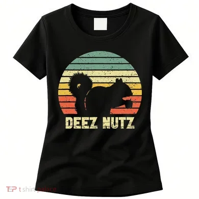 Deez Nuts Nutcracker Squirrel Deez Nutz Deezs Nut Funny Women's T-Shirt
