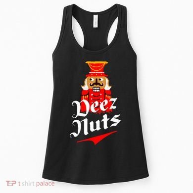 Deez Nuts Nutcracker Shirt Funny Ugly Christmas Xmas Women's Tank Top