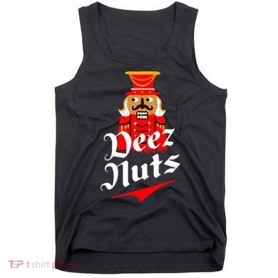 Deez Nuts Nutcracker Shirt Funny Ugly Christmas Xmas Tank Top