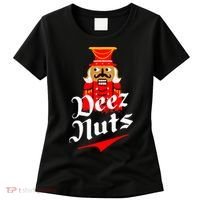Deez Nuts Nutcracker Shirt Funny Ugly Christmas Xmas Women's T-Shirt thumb 0