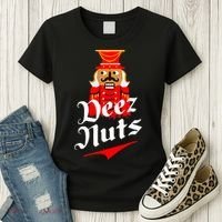 Deez Nuts Nutcracker Shirt Funny Ugly Christmas Xmas Women's T-Shirt thumb 3