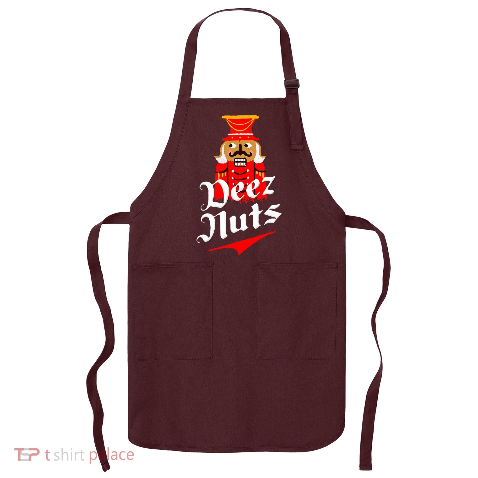 Deez Nuts Nutcracker Shirt Funny Ugly Christmas Xmas Apron