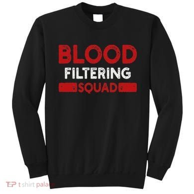 Dialysis Nurse Nephrology Sweatshirt