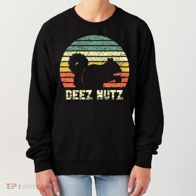 Deez Nuts Nutcracker Squirrel Deez Nutz Deezs Nut Funny Women's Sweatshirt