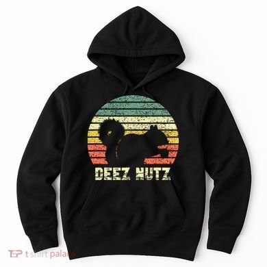 Deez Nuts Nutcracker Squirrel Deez Nutz Deezs Nut Funny Hoodie