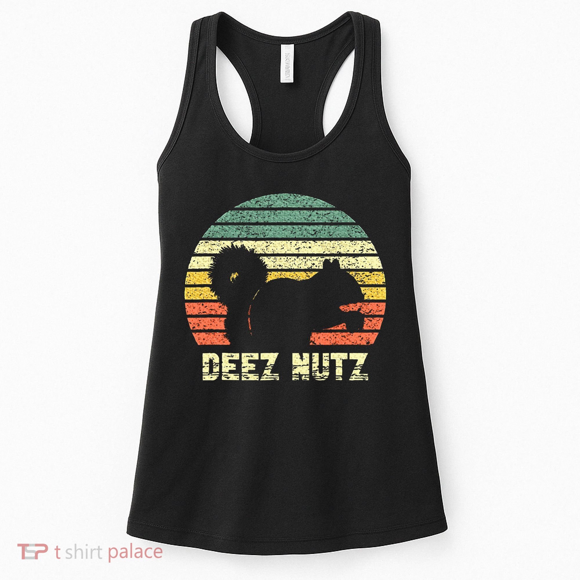 Deez Nuts Nutcracker Squirrel Deez Nutz Deezs Nut Funny Women's Tank Top