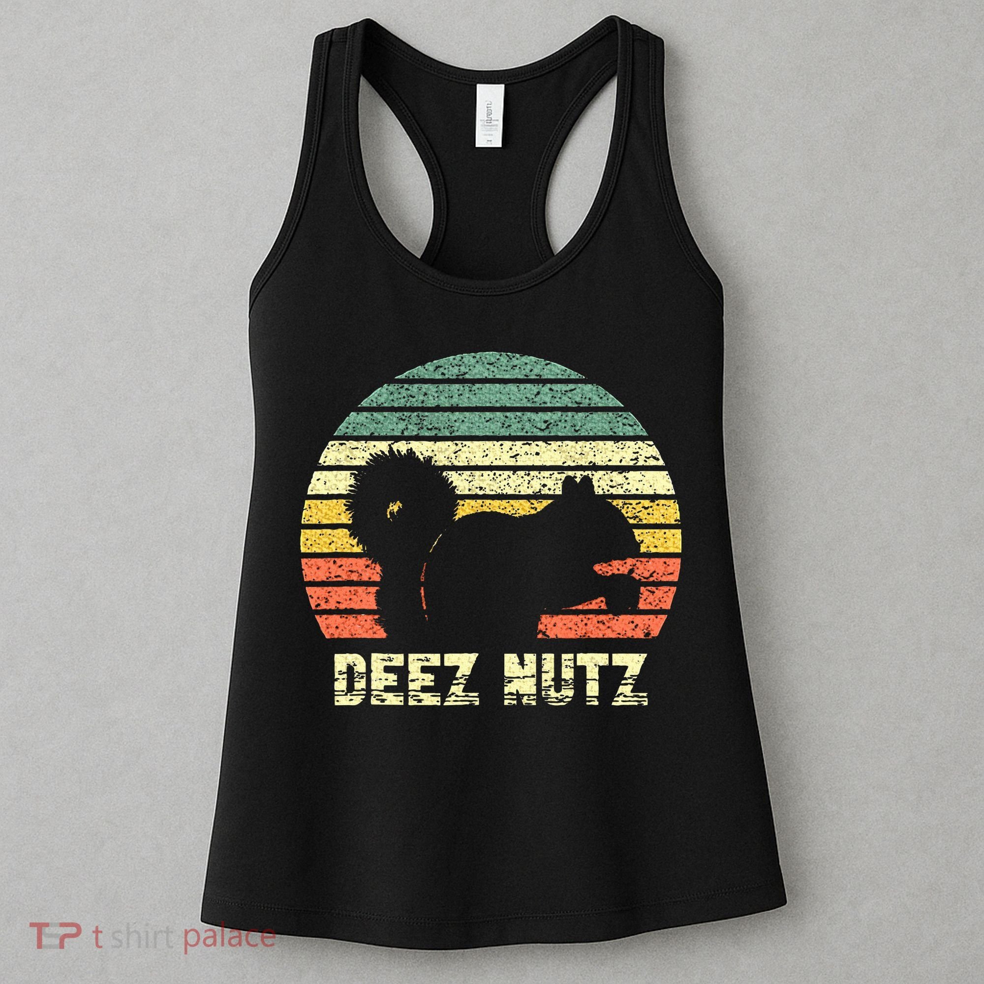 Deez Nuts Nutcracker Squirrel Deez Nutz Deezs Nut Funny Women's Tank Top