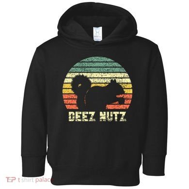 Deez Nuts Nutcracker Squirrel Deez Nutz Deezs Nut Funny Toddler Hoodie
