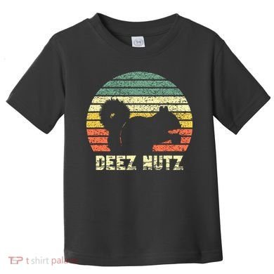 Deez Nuts Nutcracker Squirrel Deez Nutz Deezs Nut Funny Toddler T-Shirt
