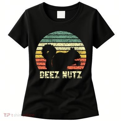 Deez Nuts Nutcracker Squirrel Deez Nutz Deezs Nut Funny Women's T-Shirt