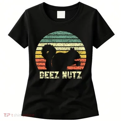 Deez Nuts Nutcracker Squirrel Deez Nutz Deezs Nut Funny Women's T-Shirt