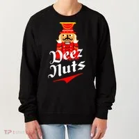Deez Nuts Nutcracker Shirt Funny Ugly Christmas Sweater Women's Sweatshirt thumb 0
