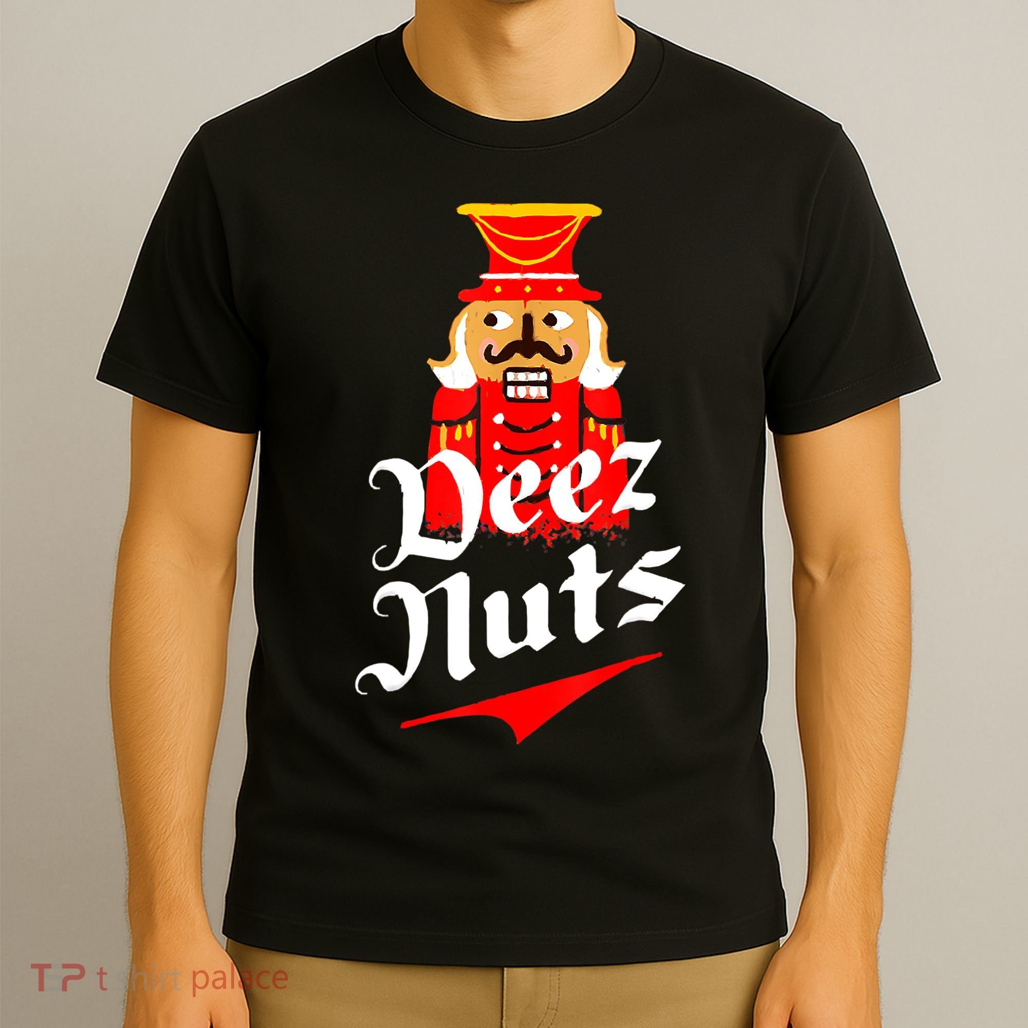 Deez Nuts Nutcracker Shirt Funny Ugly Christmas Sweater T-Shirt