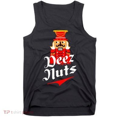 Deez Nuts Nutcracker Shirt Funny Ugly Christmas Sweater Tank Top
