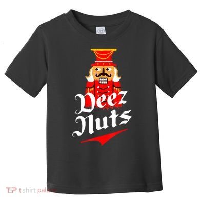 Deez Nuts Nutcracker Shirt Funny Ugly Christmas Sweater Toddler T-Shirt