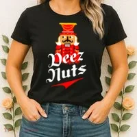 Deez Nuts Nutcracker Shirt Funny Ugly Christmas Sweater Women's T-Shirt thumb 2