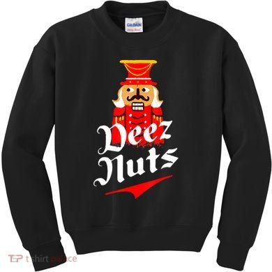 Deez Nuts Nutcracker Shirt Funny Ugly Christmas Sweater Kids Sweatshirt