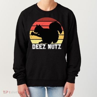 Deez Nutz Nutcracker Squirrel Gopher Chipmunk Dees Nuts Women's Sweatshirt