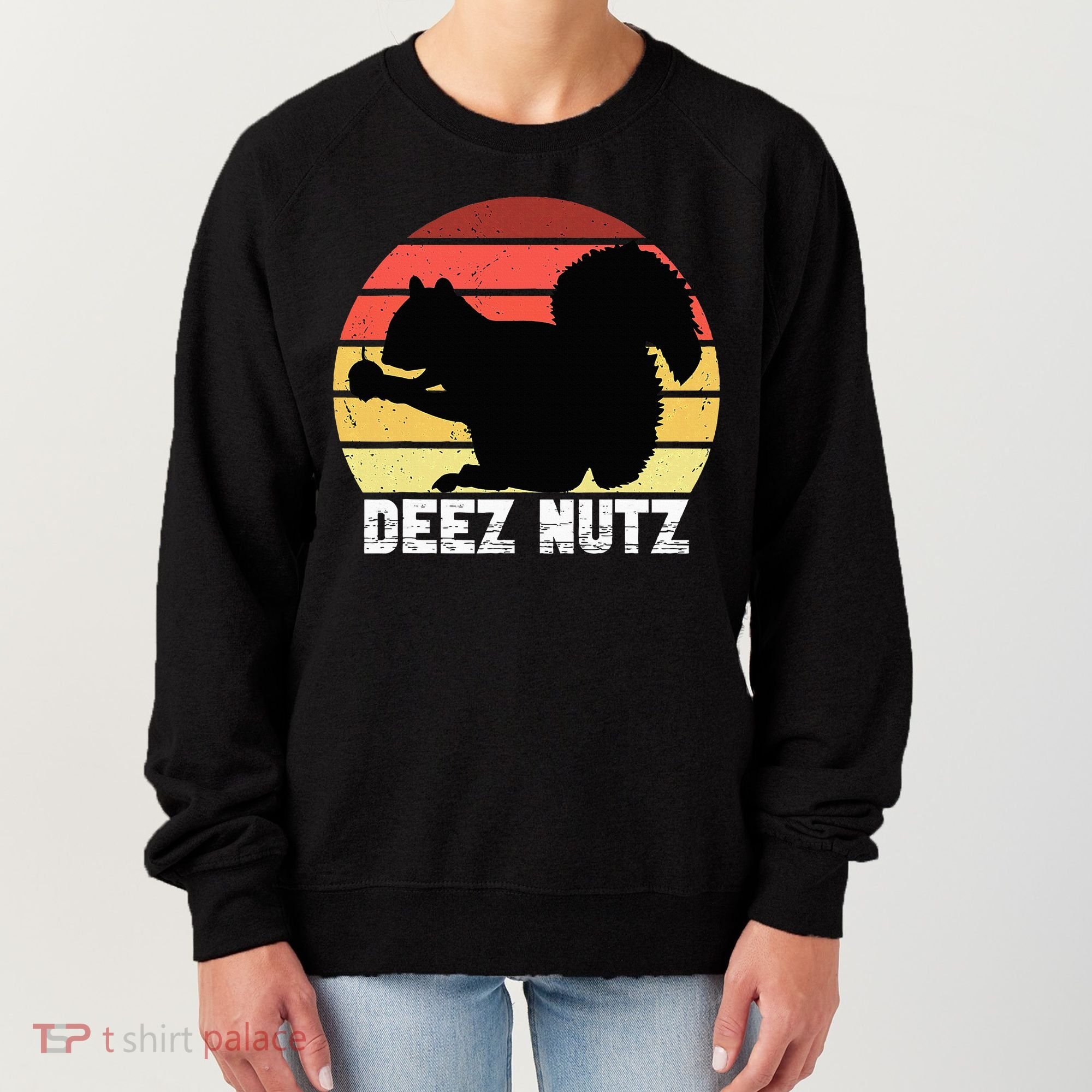Deez Nutz Nutcracker Squirrel Gopher Chipmunk Dees Nuts Women's Sweatshirt