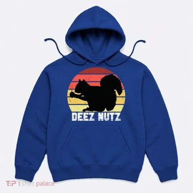 Deez Nutz Nutcracker Squirrel Gopher Chipmunk Dees Nuts Hoodie