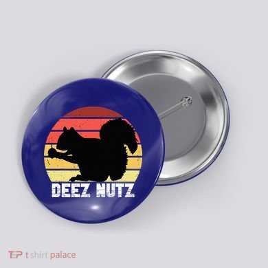 Deez Nutz Nutcracker Squirrel Gopher Chipmunk Dees Nuts Button