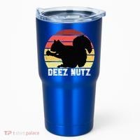 Deez Nutz Nutcracker Squirrel Gopher Chipmunk Dees Nuts Tumbler thumb 0