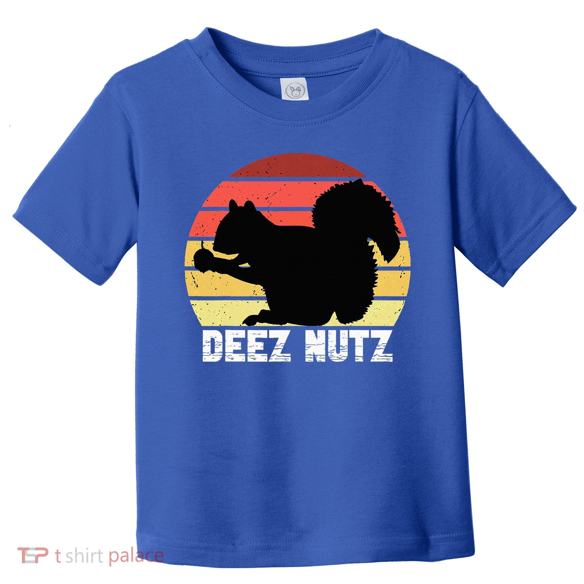 Deez Nutz Nutcracker Squirrel Gopher Chipmunk Dees Nuts Toddler T-Shirt