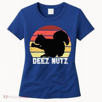 Deez Nutz Nutcracker Squirrel Gopher Chipmunk Dees Nuts Women's T-Shirt