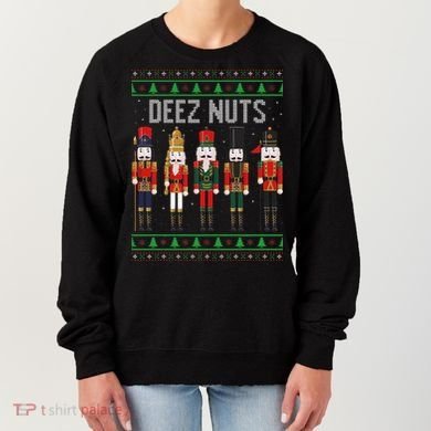 Deez Nuts Nutcracker Funny Ugly Christmas Sweater Meme Gift Women's Sweatshirt